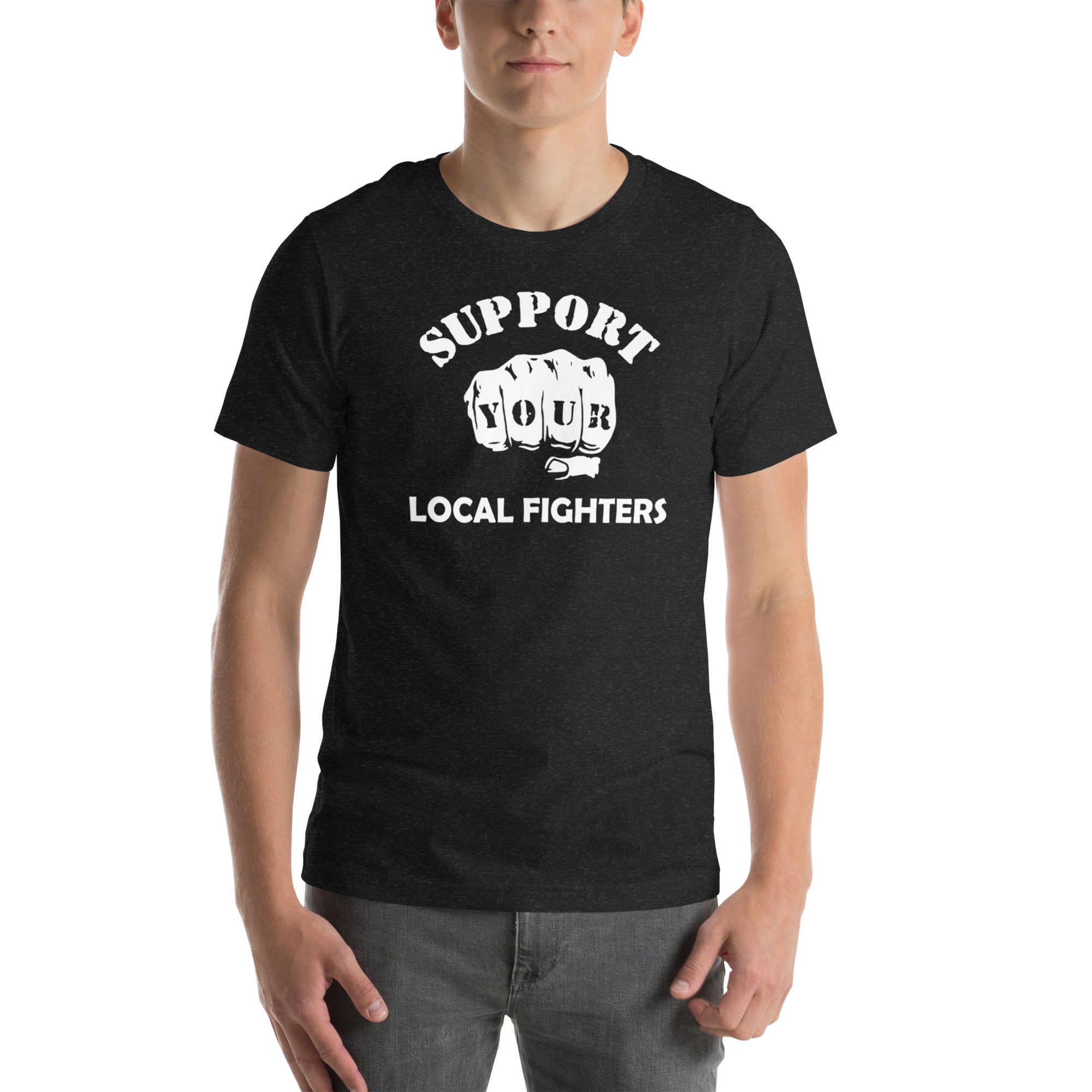 Support Local Fighter T-Shirt